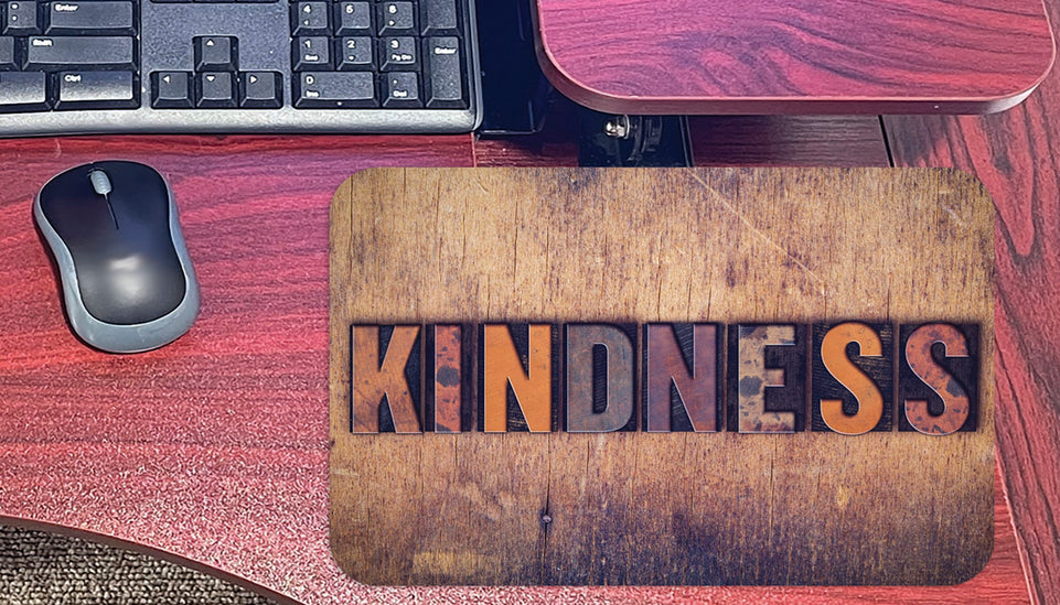 12541 Computer Mouse Pad, 11.75"x 8", Kindness, Letterpress